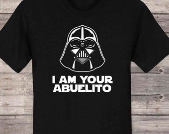 Vader I am Your Abuelito, Grandpa Gift, Abuelito Birthday, father day Abuelito Tshirt, Abuelito Gift Idea, Father Gift, Father Day, birthday