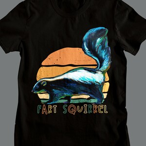 Funny Skunk Shirt, Fart Quirrel Tee Shirts, Vintage Skunks Retro, Skunk Gifts, Skunk Lover Shirts, Unisex Tee Shirt, Black and White Animals