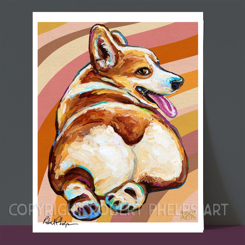 May include: A colourful painting of a corgi dog with its back to the viewer, sitting on a background of orange, brown and pink stripes. The dog's tail is curled up and its tongue is sticking out. The artist's signature is in the bottom left corner.