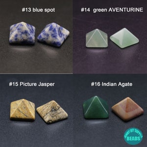 May include: Four pairs of pyramid-shaped gemstone beads. The first pair is blue, the second is green, the third is brown and yellow, and the fourth is green and brown. The beads are labelled with numbers and names, including "#13 blue spot", "#14 green AVENTURINE", "#15 Picture Jasper", and "#16 Indian Agate".