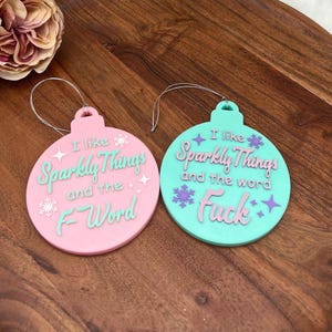 I Like Sparkly Things and the F Word Ornament Digital STL File for 3D Printing, Funny, STL File, Holiday