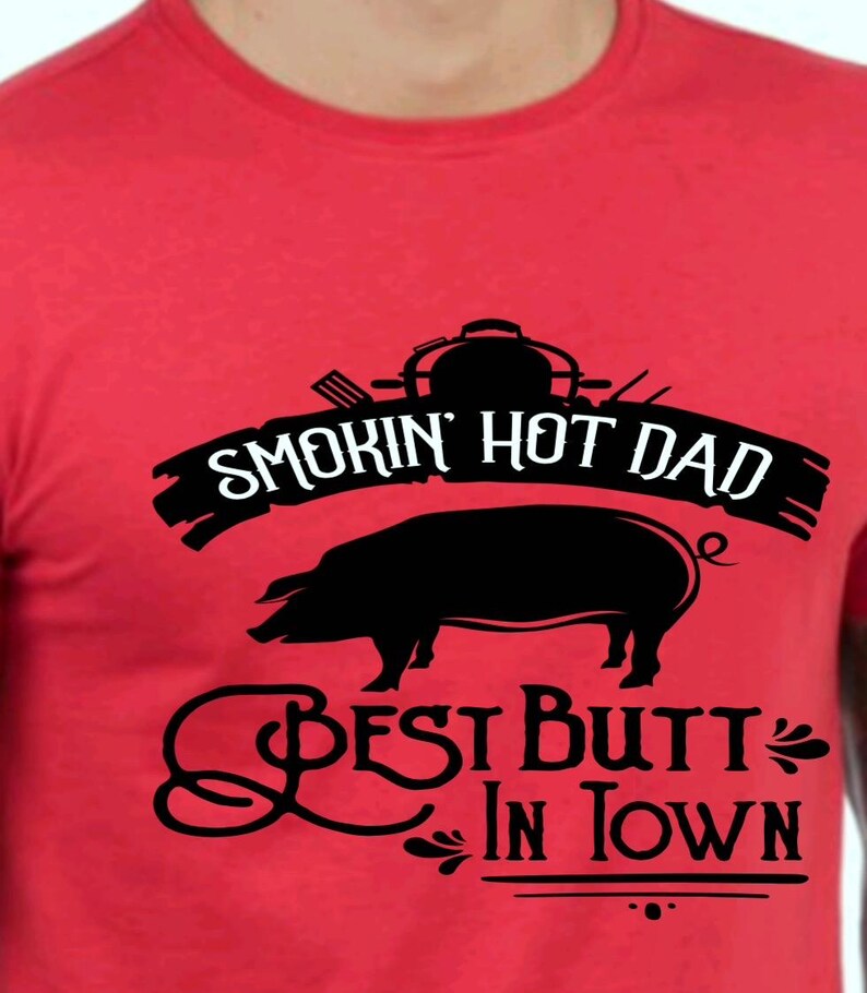 Smokin' Hot Dad BBQ T-Shirt, Butt in Town, Father's Day Gift Red w black