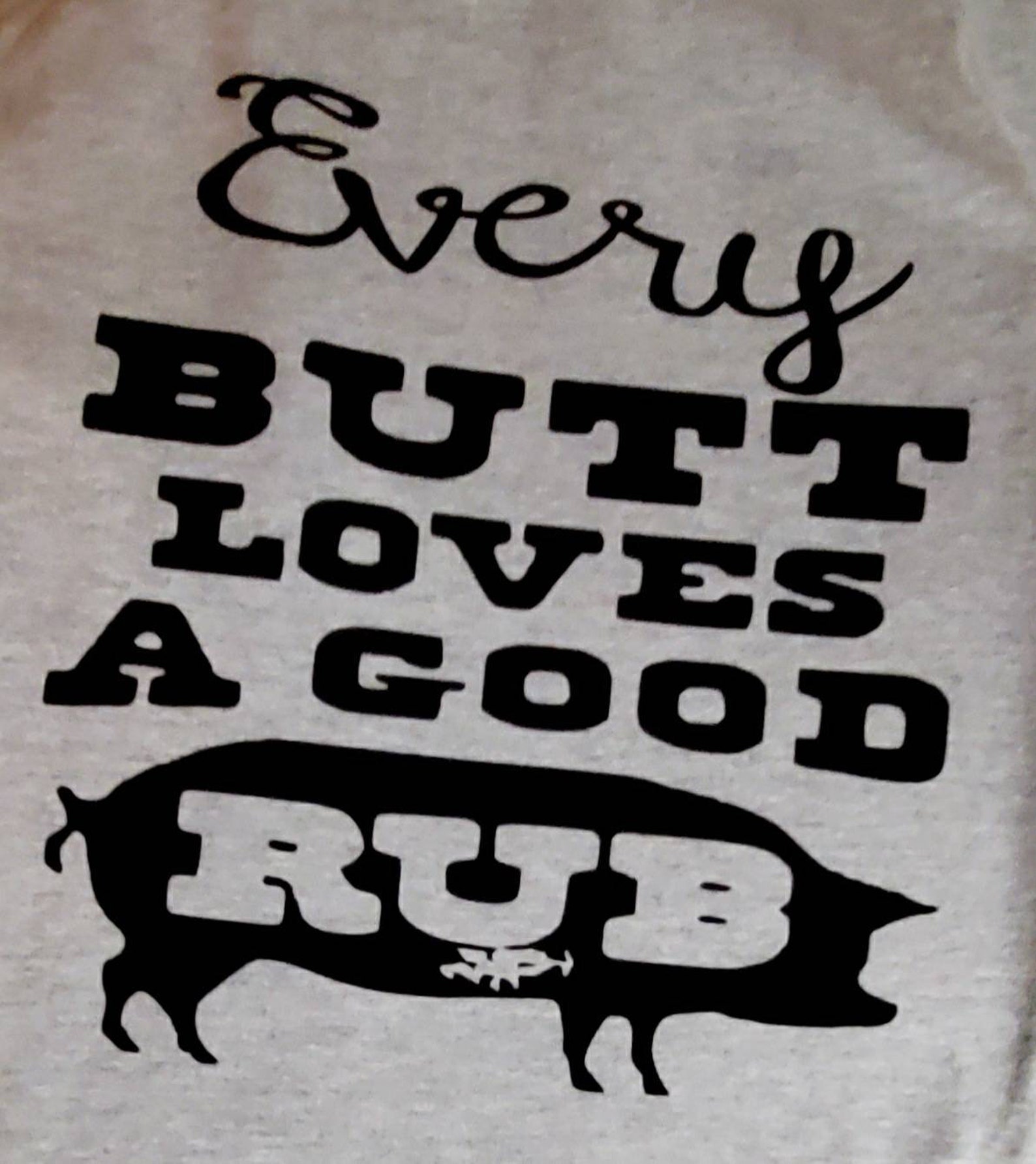 Every Butt Loves A Good Rub Perfect T Shirt for the BBQ and | Etsy