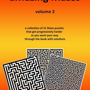 May include: A book cover with the title "aMazing Mazes" and the subtitle "volume 2". The cover features a bright orange background with three black and white maze puzzles.