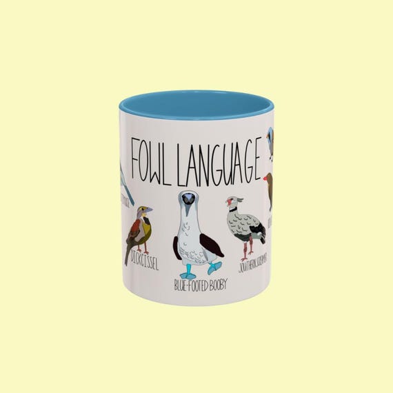 Fowl Language Mug, Funny Bird Mug, Ceramic Coffee Cup, Bird Lover Gift, Animal Humor Mug