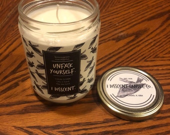UNFXCK YOURSELF. Eucalyptus & Lemongrass 15oz Soy Candle
