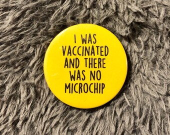 I was vaccinated and there was no microchip badge