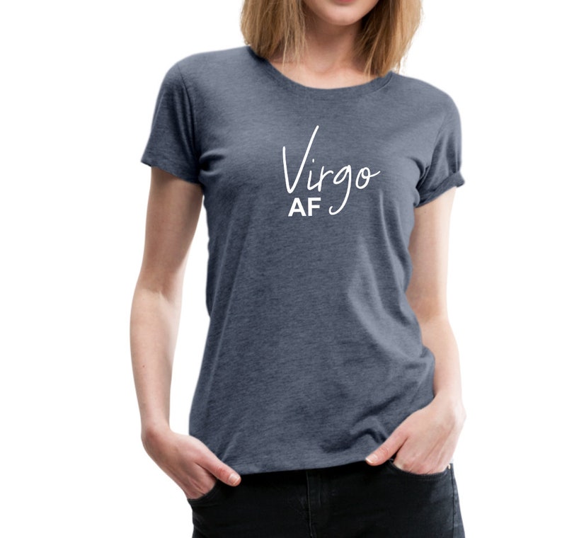 Virgo AF As Fuck Shirt AF Birthday Shirts Virgo As Fuck Gift Cute Virgo T Shirt Astrology Zodiac Themed Birthday Tees Virgo Tee
