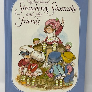 1980 The Adventures of Strawberry Shortcake and Her Friends HC Book Mercedes Llimona