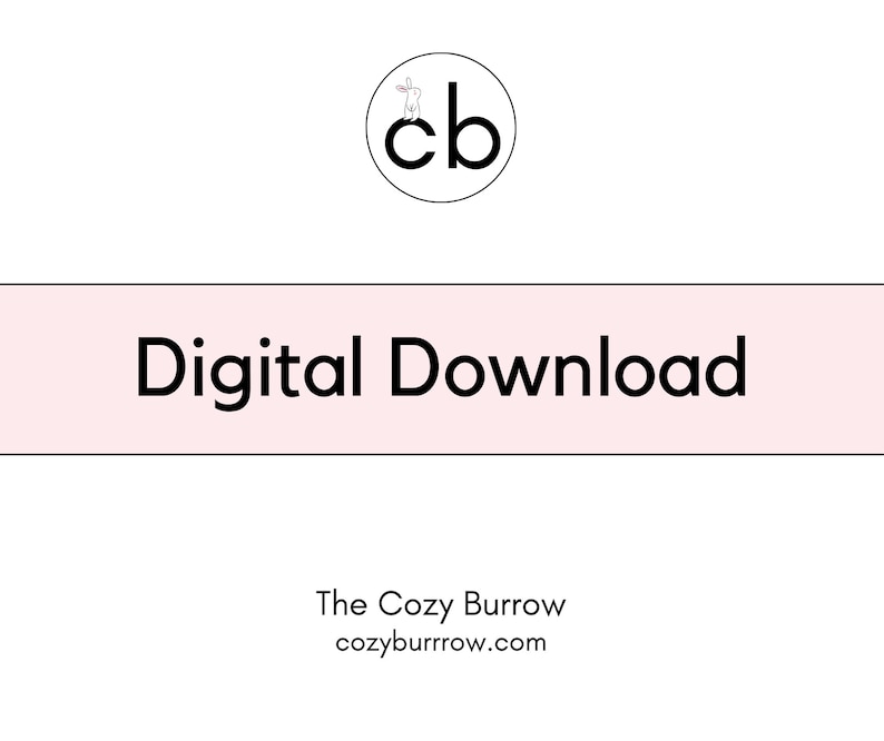 Pode incluir: Um ret&acirc;ngulo rosa com o texto "Download digital" em preto. Abaixo do ret&acirc;ngulo est&aacute; o texto "The Cozy Burrow" e o endere&ccedil;o do site "cozyburrow.com". Um c&iacute;rculo branco com contorno preto cont&eacute;m as letras "cb" e uma pequena ilustra&ccedil;&atilde;o de coelho branco.