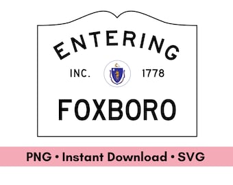 Foxboro Massachusetts Town Sign PNG SVG Digital Download, MA Art for Scrapbooking, Digital Assets for Graphic Design, Hometown Patriots