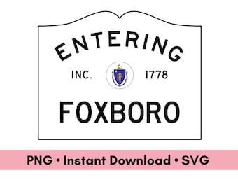 Foxboro Massachusetts Town Sign PNG SVG Digital Download, MA Art for Scrapbooking, Digital Assets for Graphic Design, Hometown Patriots