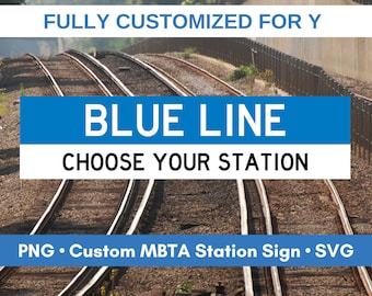 Custom MBTA Sign PNG SVG Files, Blue Line Download for Gallery Wall, Massachusetts Transportation Digital Art, Beantown Gift for Friend
