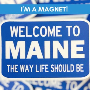Welcome to Maine Magnet, The Way Life Should Be Maine Gift, Maine Wedding Favor, New England Wedding Gift, New England States Magnet
