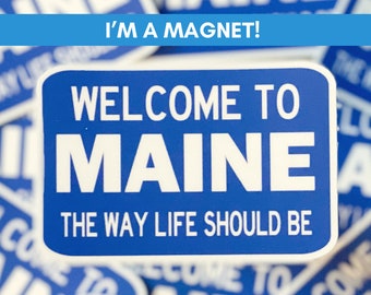 Welcome to Maine Magnet, The Way Life Should Be Maine Gift, Maine Wedding Favor, New England Wedding Gift, New England States Magnet