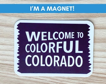 Welcome to Colorful Colorado Sign Magnet, Rocky Mountain State Wedding Favor, Colorado Pride Gift for Friend