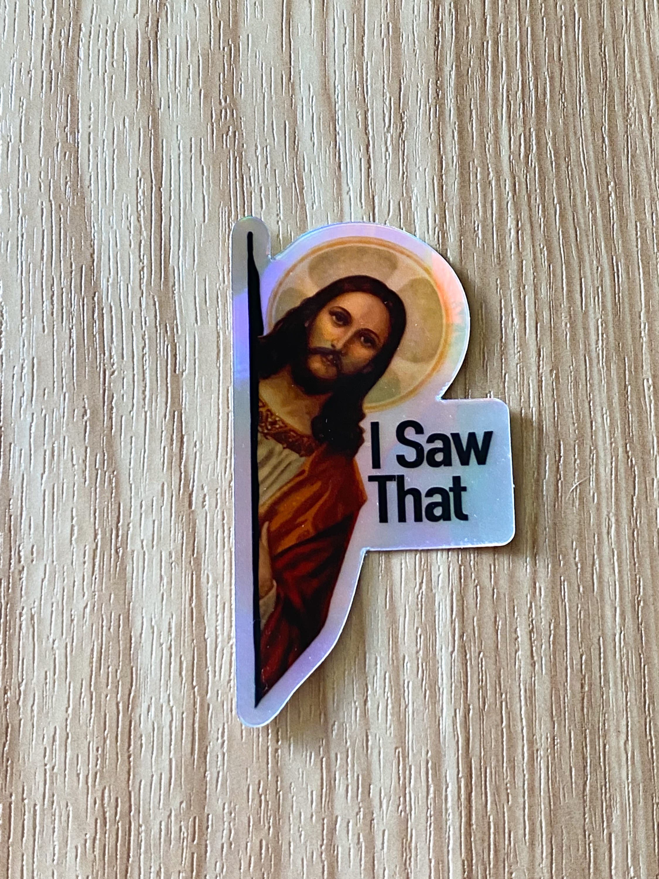 Jesus I Saw That Sticker, Jesus Saw That Gift for Easter, Catholic