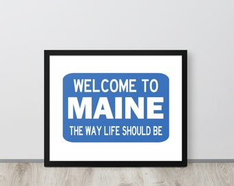 Welcome to Maine Sign Framed Print, The Way Life Should Be Housewarming Gift, Vacationland Wedding Gift for Friend, Gallery Wall Decor