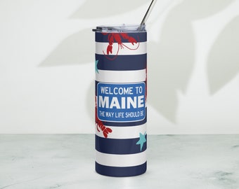 Welcome to Maine Sign Skinny Tumbler, Nautical Travel Mug With Lid, Easter Gifts for Teenage Girls, The Way Life Should Be, Vacationland ME