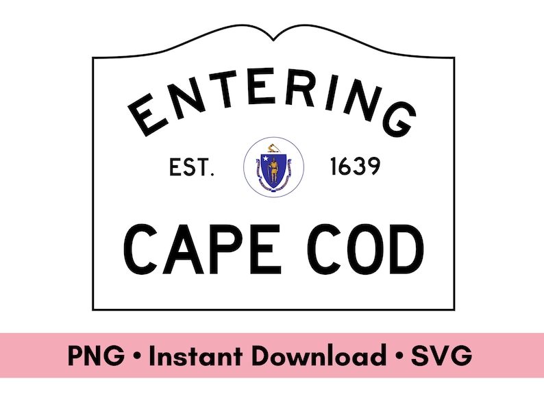 Entering Est. Sign Entering Cape Cod Massachusetts Sign Digital Download, PNG and SVG ...