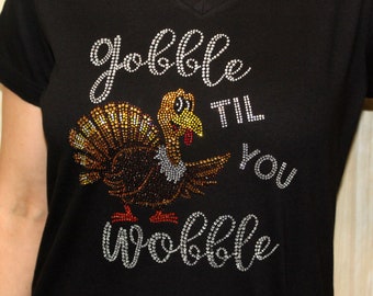 Thanksgiving Turkey Gobble til you Wobble Black Ladies Holiday Tee Shirt Fall Autumn Rhinestone Bling