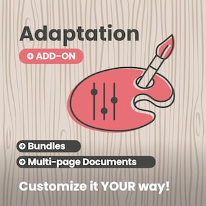 May include: A graphic with the word "Adaptation" and "ADD-ON" in a red box. A red artist's palette with a paintbrush is featured. Below are the words "Bundles" and "Multi-page Documents". The text "Customize it YOUR way!" is at the bottom.