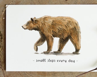 Greeting card with grizzly bear illustration. Motivational Inspirational quote. Forest animals watercolor artwork art print. Inspiration art