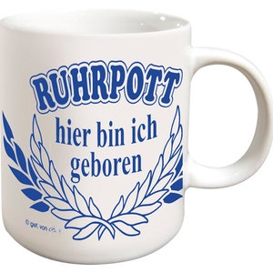 Tasse Keramik Ruhrpott Hier Bin Ich ... 57388 Bild 1