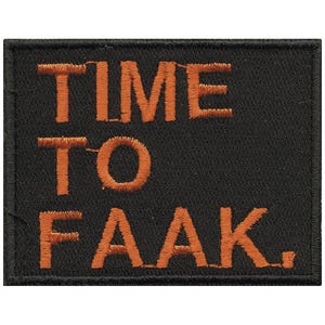 Aufnäher - Time too Faak - 01843 - Gr. ca. 6 x 4,5 cm - Patches
