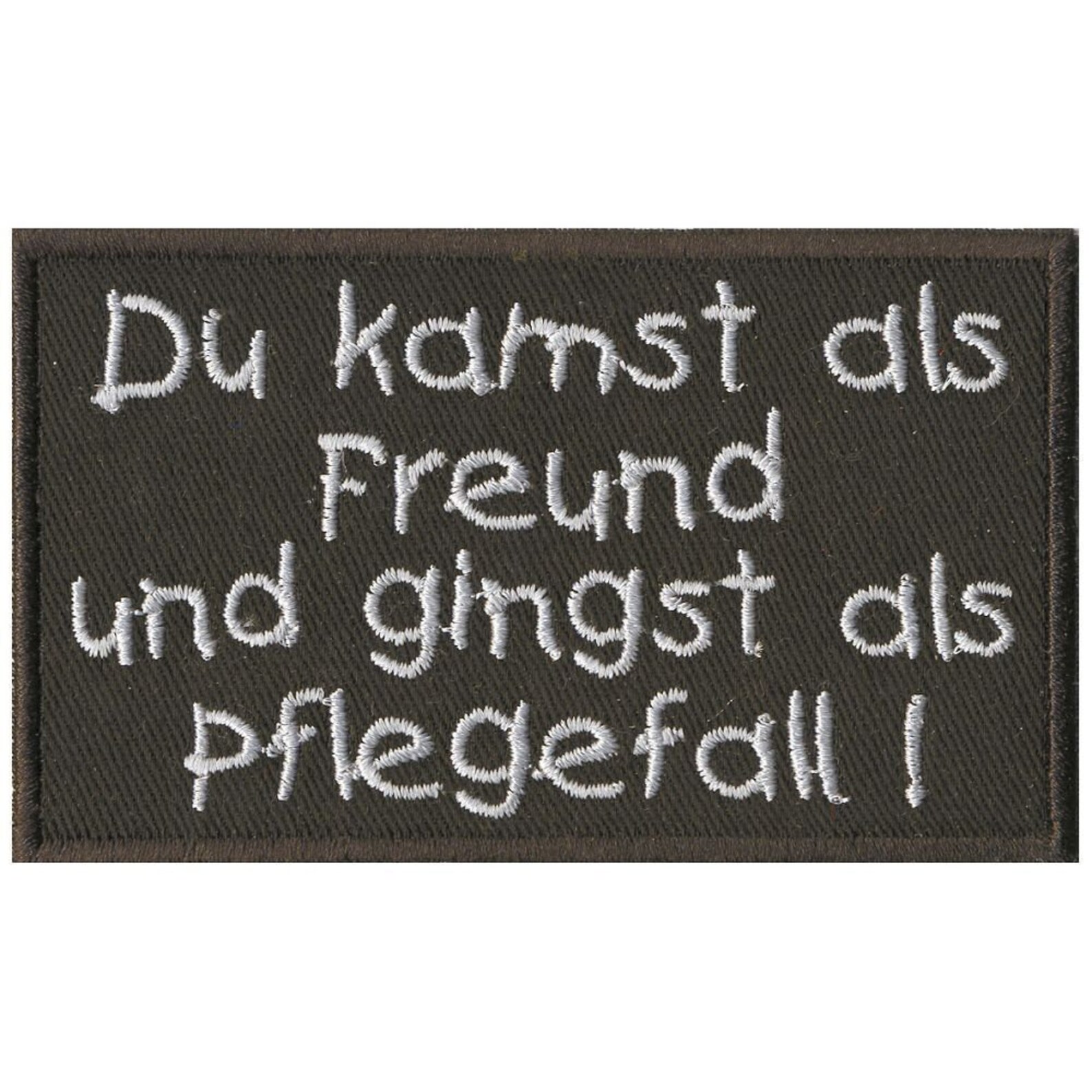 Aufnäher Sprüche Kamst Als Freund Und Gingst Etsy.de