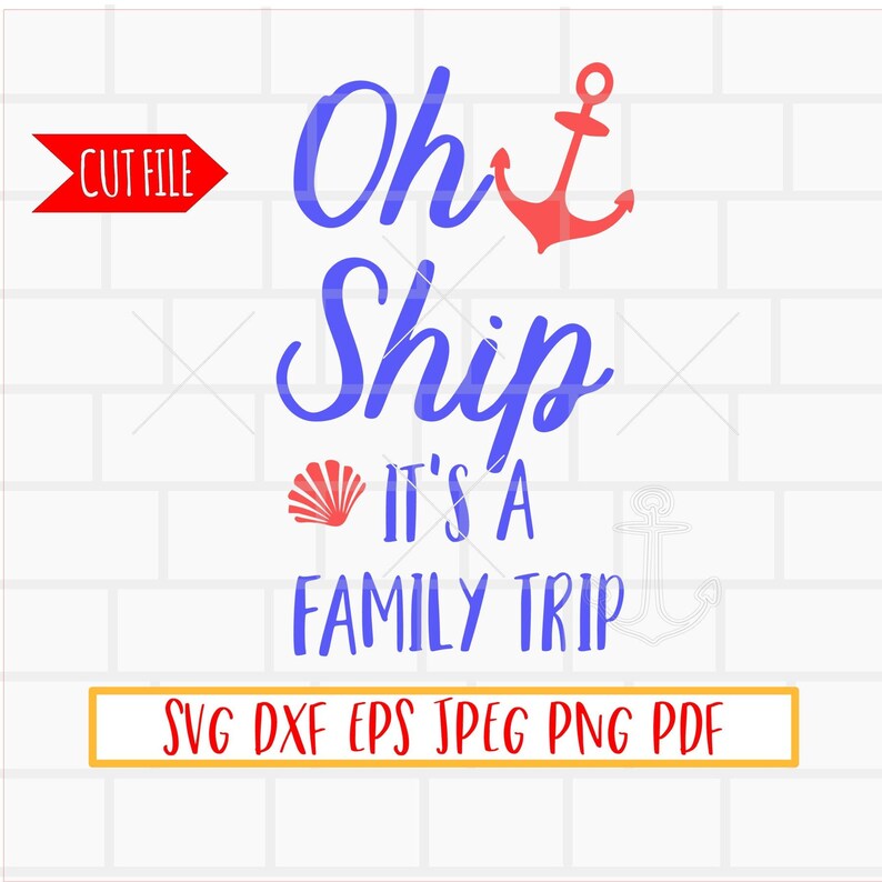 Oh Ship Family Trip SVG Funny Cruise shirt Beach Trip SVG Matching Family Shirts Oh Ship It/'s A Family Trip SVG Cruise shirt Svg