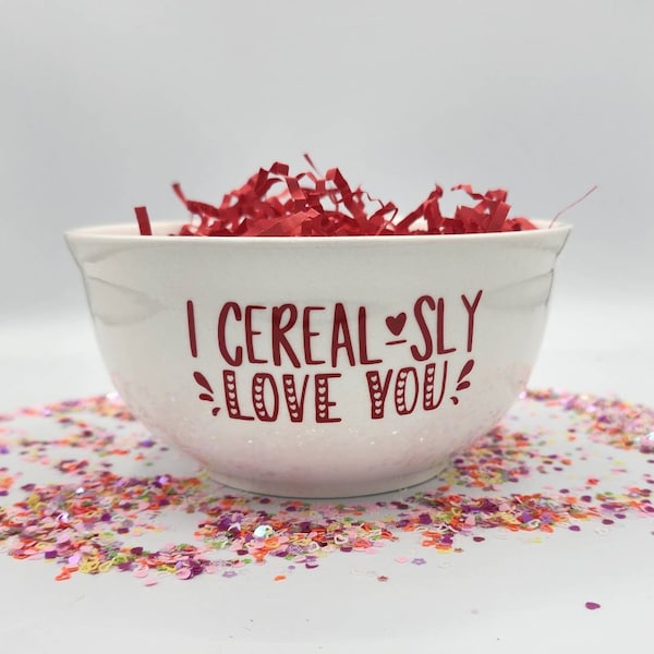 I Cerealsly Love You Bowl Etsy