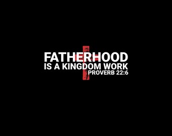 La paternidad es una obra del Reino. Versículo 22:6. Padre cristiano (PNG).