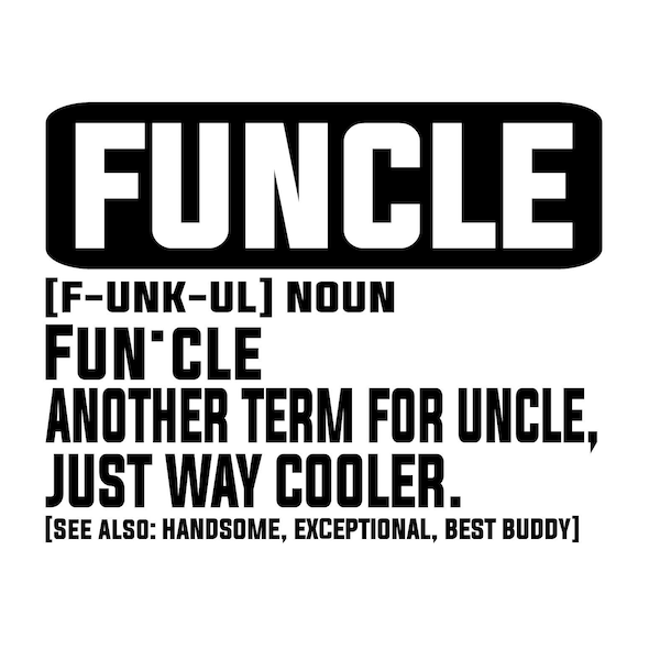 Funcle Fun Uncle - SVG, PNG Digital Download