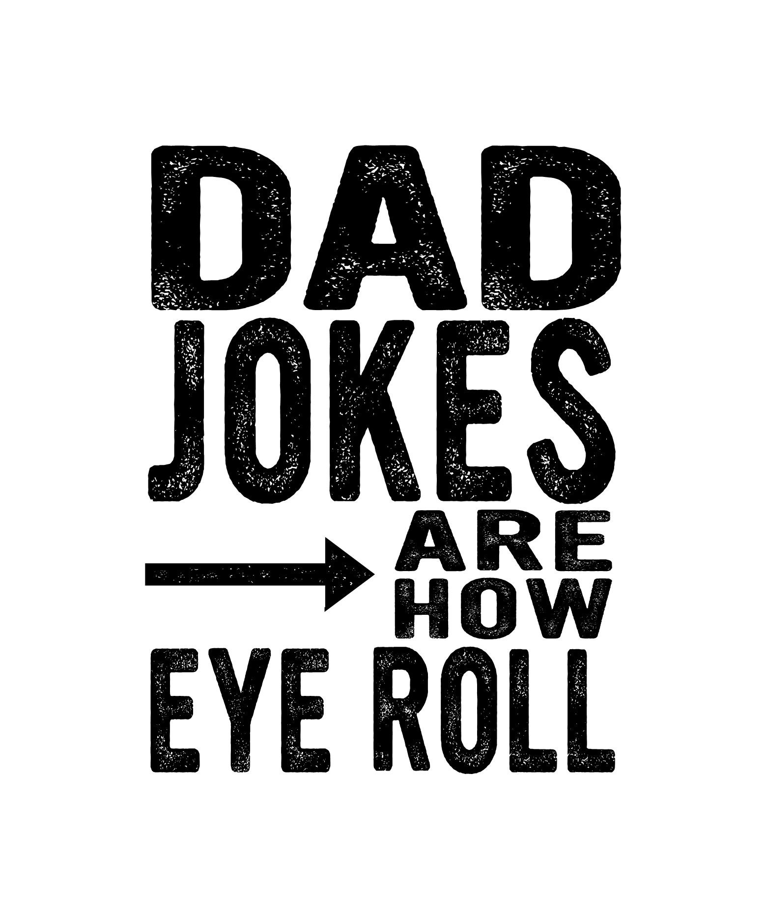 Dad Jokes Are How Eye Roll SVG PNG Digital Download Etsy Canada