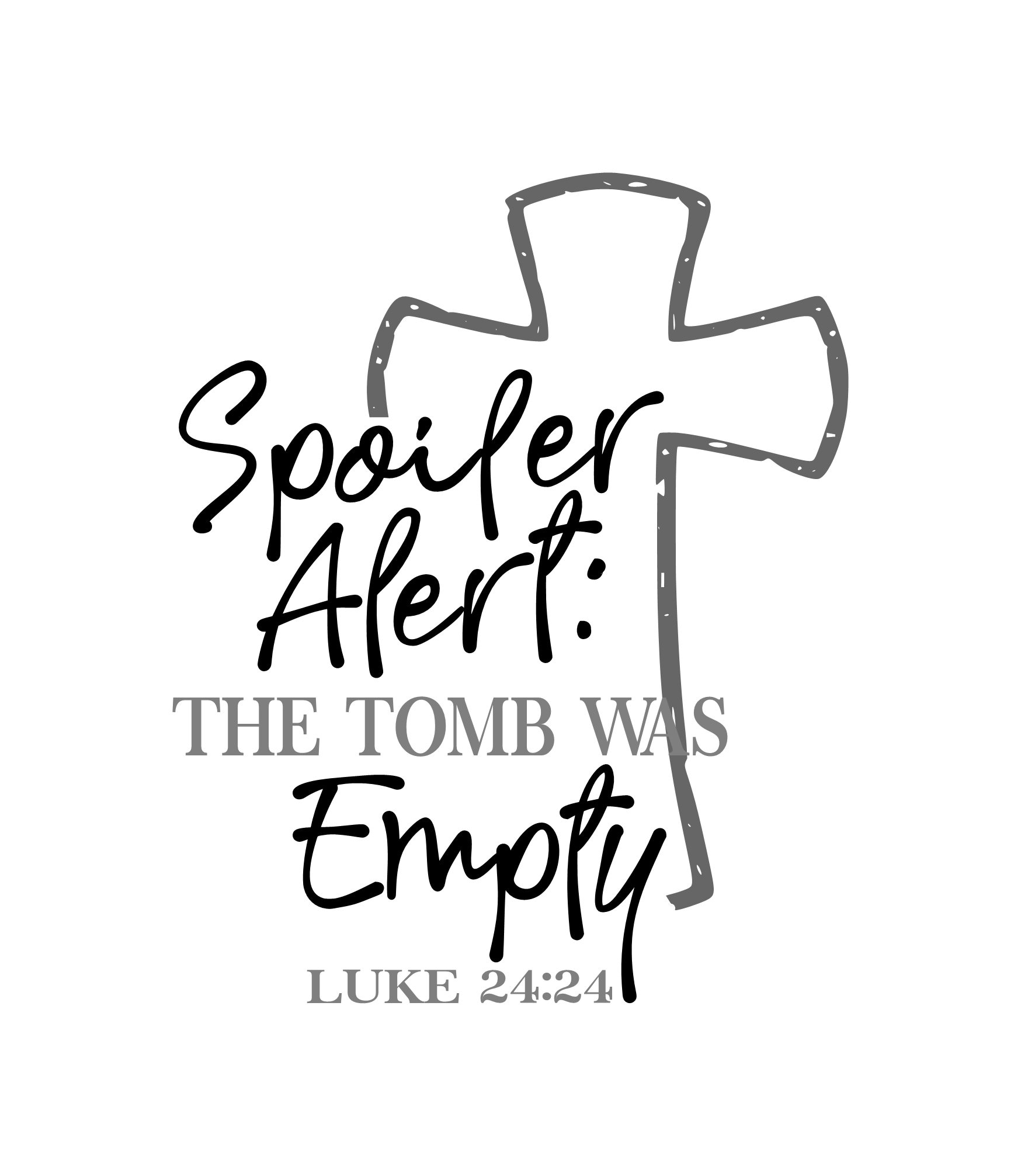 Spoiler Alert The Tomb Was Empty Shirt Easter Jesus Cross Spoiler Alert The Tomb Was Empty Shirt Easter Jesus Cross