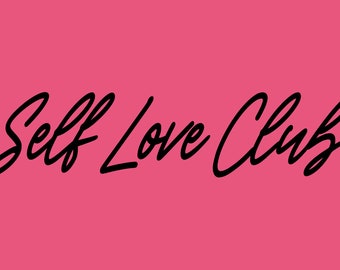 Self Love Club - SVG, PNG Descarga digital