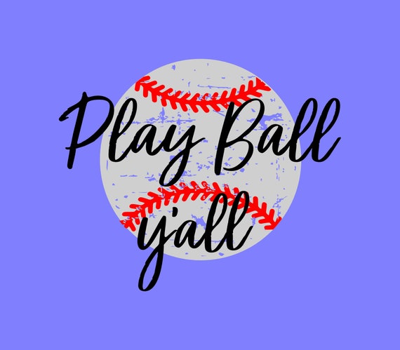 Play Ball Y’all SVG PNG Digital Download | Etsy