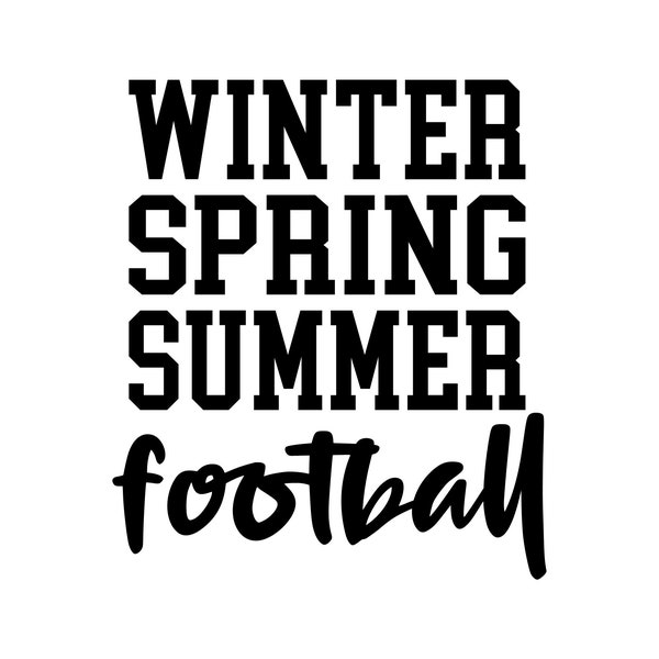 Winter Spring Summer Football - SVG, PNG Digital Download