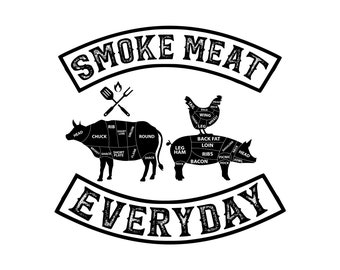Smoke Meat Everyday - SVG, PNG Digital Download