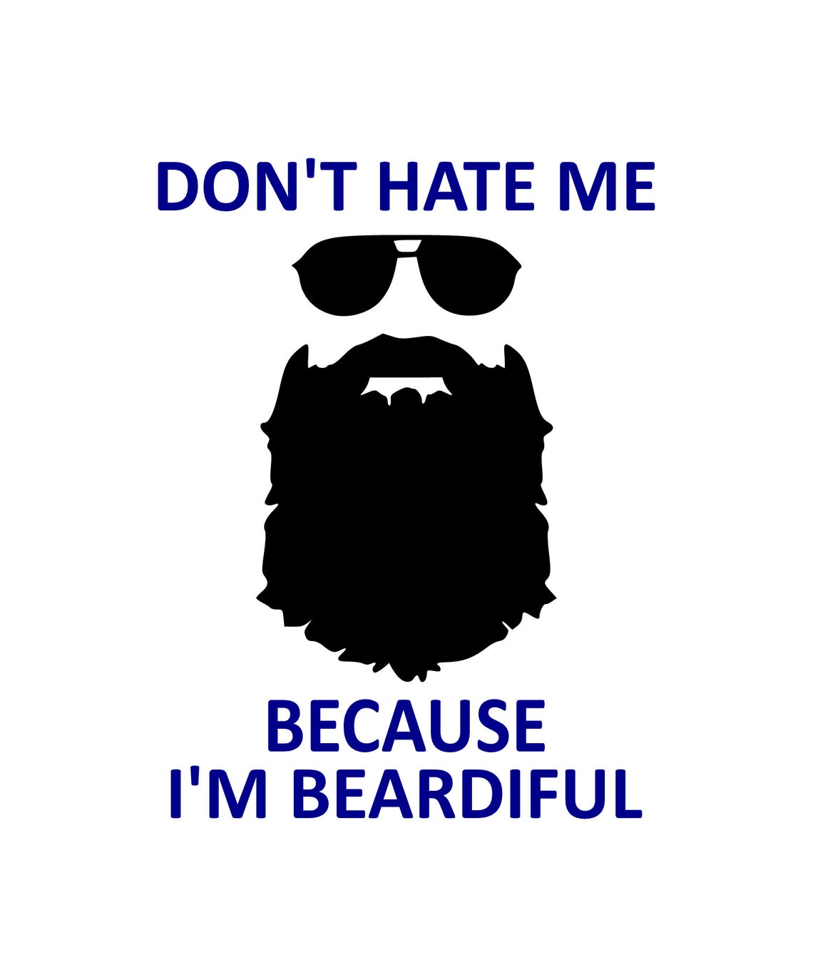 Don t hate me because i m beardiful svg png etsy