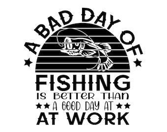 En dålig fiskedag SVG: Roligt fiskarcitat (digital nedladdning)