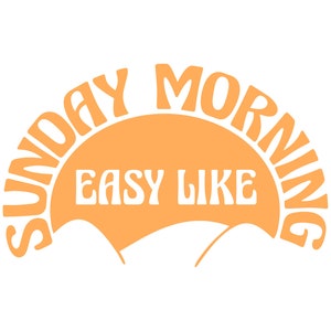 Easy Like Sunday Morning - SVG, PNG, Dxf, Eps Digital Download