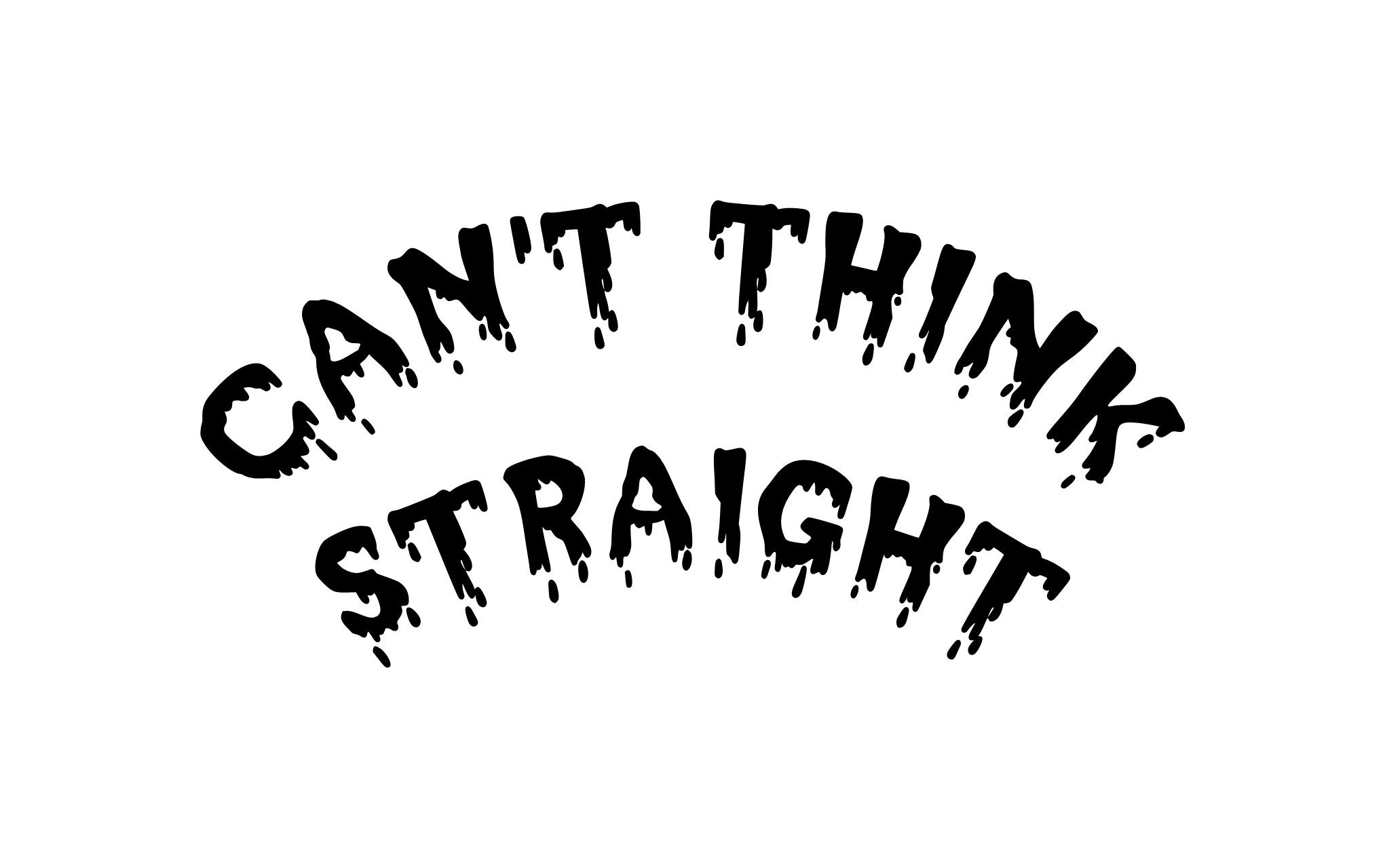 Can't Think Straight SVG PNG Digital Download | Etsy