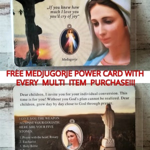 May include: A religious card featuring an image of the Virgin Mary and the text "FREE MEDJUGORJE POWER CARD WITH EVERY MULTI ITEM PURCHASE!!!". The card also includes a quote from the Virgin Mary: "If you knew how much I love you you'd cry of joy."