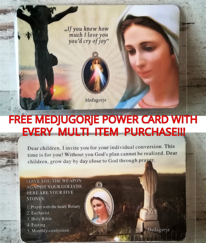 May include: A religious card featuring an image of the Virgin Mary and the text "FREE MEDJUGORJE POWER CARD WITH EVERY MULTI ITEM PURCHASE!!!". The card also includes a quote from the Virgin Mary: "If you knew how much I love you you'd cry of joy."