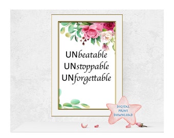 Unbeatable, Unstoppable, Unforgettable. Quote For Women, Inspirational Quotes, Home Decor, Art Print, Wall Art, Gift For Her, Digital Art