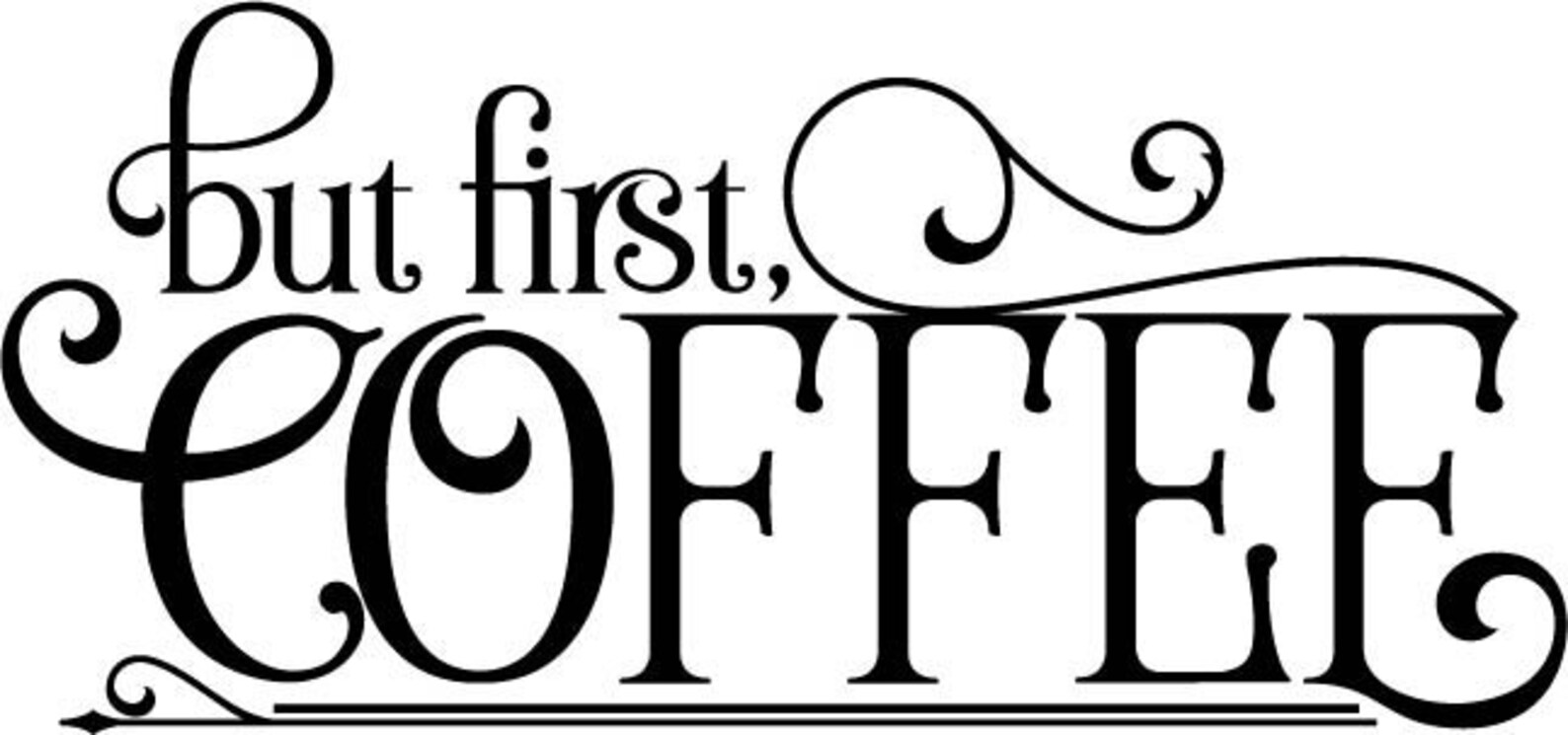 Large Coffee Vinyl Decal but First Coffee Decal Coffee Bar Etsy