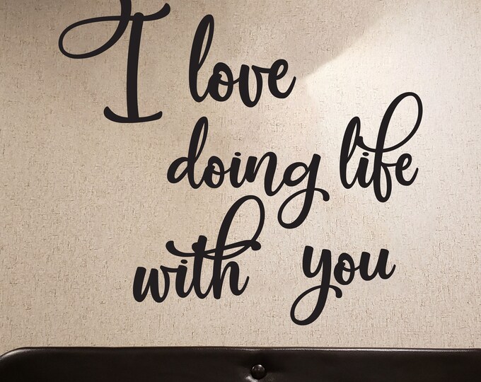 I Love Doing Life With You -Camping Vinyl Decal - Camper Decal-RV Vinyl Decal Sticker-Camper Decor -Trailer Sticker - Vinyl Lettering Decal