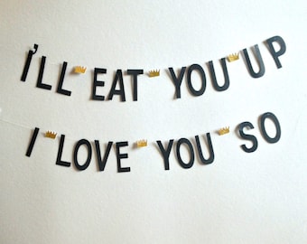 I'll Eat You Up I Love You So Banner, Wild One Party Garlnd